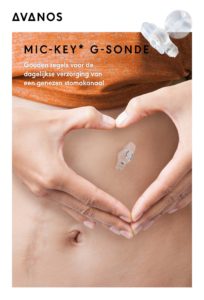 MIC-KEY* G-SONDE: Gouden regels voor de dagelijkse verzorging van een genezen stomakanaal